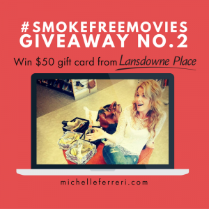 #SmokeFreeMovies Giveaway | michelleferreri.com